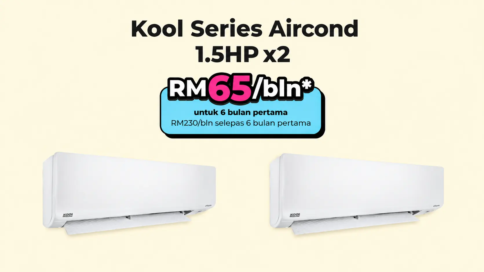 Kool Series 1.5HP x 2